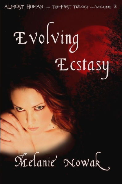 Evolving Ecstasy (Almost Human Trilogy Series #3)