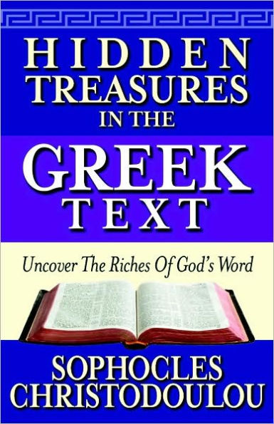 Hidden Treasures in the Greek Text: Uncover the Riches of God's Word