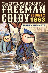 Title: The Civil War Diary of Freeman Colby, Volume 2 (HARDCOVER): 1863, Author: Marek Bennett