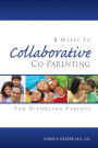 Eight Weeks To Collaborative Co-Parenting For Divorcing Parents