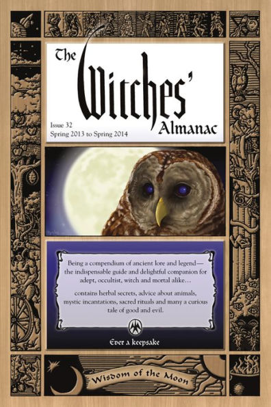 the Witches' Almanac: Issue 32, Spring 2013 to 2014: Wisdom of Moon