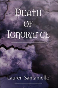 Title: Death Of Ignorance, Author: Lauren Santaniello