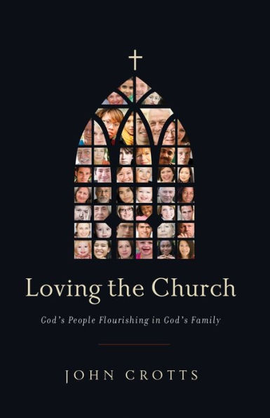 Loving the Church: God's People Flourishing in God's Family