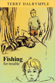 Title: Fishing For Trouble, Author: Terry Dalrymple