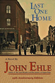 Title: Last One Home, Author: John Ehle