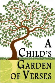 Title: A Child's Garden Of Verses, Author: Robert Louis Stevenson