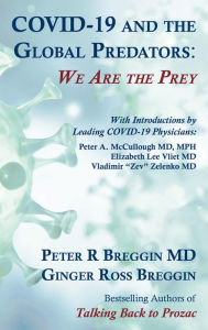 Title: COVID-19 and the Global Predators: We are the Prey, Author: Peter Breggin