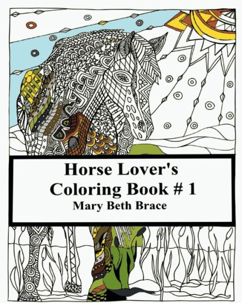 Horse Lover's Coloring Book #1: Happiness with Horses