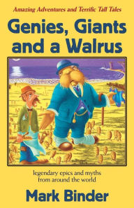 Title: Genies, Giants and a Walrus, Author: Mark Binder