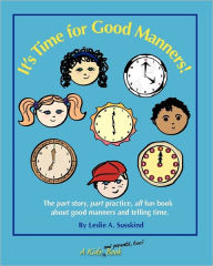 Title: It's Time For Good Manners!, Author: Leslie A. Susskind