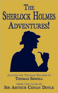 Title: The Sherlock Holmes Adventures!, Author: Thomas Sewell