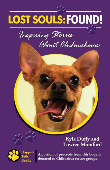 Lost Souls: FOUND! Inspiring Stories About Chihuahuas