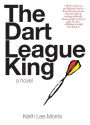 The Dart League King: A Novel