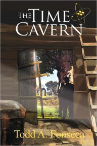 Title: The Time Cavern, Author: Todd Fonseca