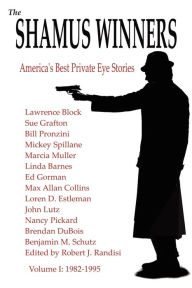 Title: The Shamus Winners: America's Best Private Eye Stories: Volume I 1982-1995, Author: John Lutz