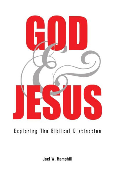 God and Jesus; Exploring the Biblical Distinction