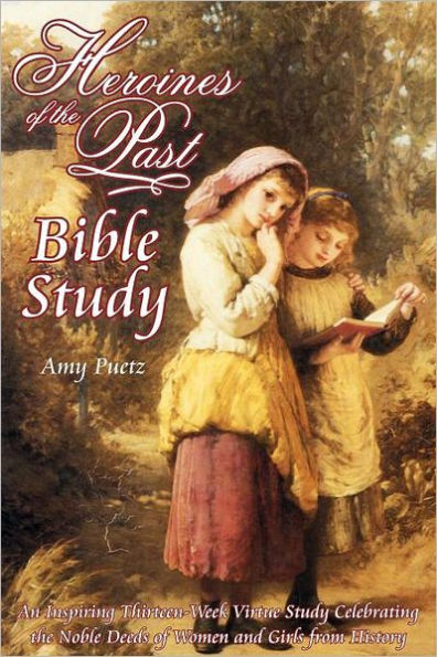 Heroines of the Past Bible Study