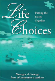 Title: Life Choices: Putting the Pieces Together, Author: Chappell