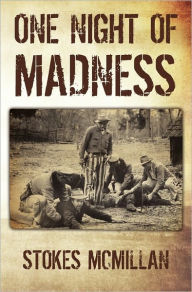 Title: One Night of Madness, Author: Stokes McMillan