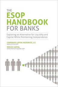 Title: The ESOP Handbook for Banks, Author: W William Gust