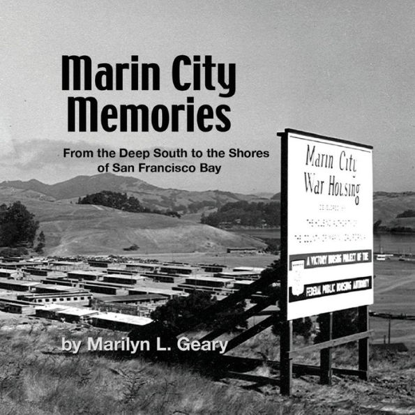 Marin City Memories: From the Deep South to the Shores of San Francisco Bay