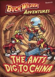 Title: The Ants Dig To China, Author: Timothy Smith