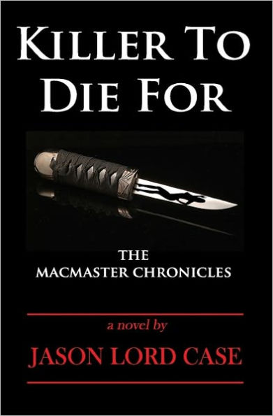 Killer To Die For: The MacMaster Chronicles
