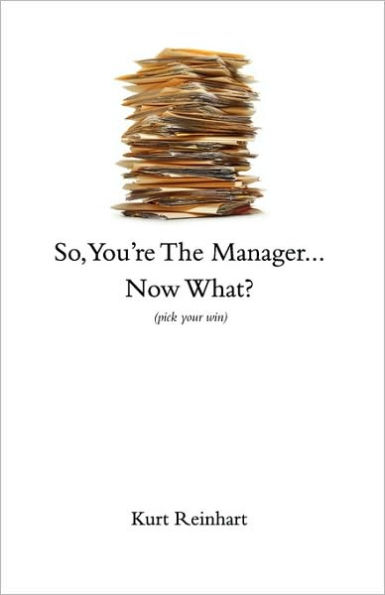So You Are The New Manager, Now What?