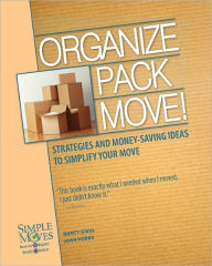 Title: Organize Pack Move!: Strategies and Money-Saving Ideas to Simplify Your Move, Author: Joan Hobbs