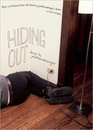 Title: Hiding Out, Author: Jonathan Messinger