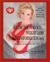 Title: Below The Surface ... Weight Loss Transformation By Kj, Author: Kathy Jordan
