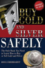 Buy Gold and Silver Safely - Updated for 2018: The Only Book You Need to Learn How to Buy or Sell Gold and Silver