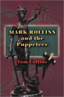 Mark Rollins and the Puppeteer