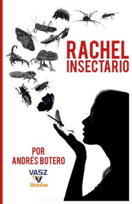 Title: Rachel Insectario, Author: Andres Botero