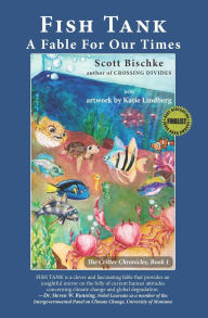 Title: Fish Tank: A Fable for Our Times, Author: Scott Bischke