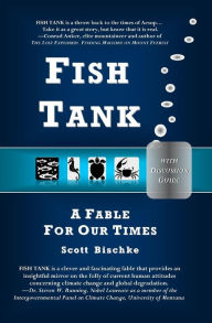 Title: FISH TANK (with Discussion Guide): A Fable for Our Times, Author: Scott Bischke