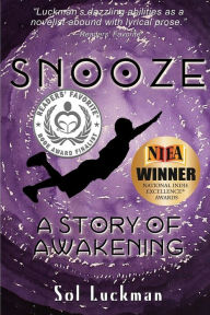 Title: Snooze: A Story of Awakening, Author: Sol Luckman