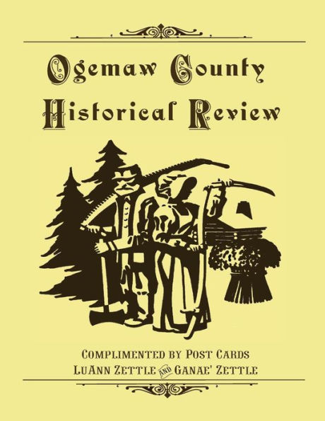 Ogemaw County Historical Review: Complimented by Post Cards