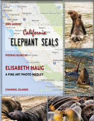 Title: California Elephant Seals, Author: Elisabeth Haug