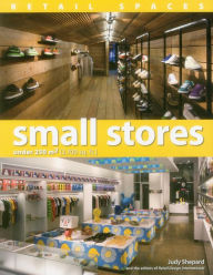 Title: Retail Spaces: Small Stores under 2,700 sq ft, Author: Judy Shepard