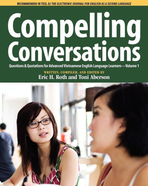 Compelling Conversations Questions And Quotations For Advanced Vietnamese English Language Learners