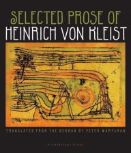 Title: Selected Prose of Heinrich von Kleist, Author: Heinrich von Kleist