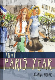 Title: That Paris Year, Author: Joanna Biggar