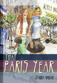 Title: That Paris Year, Author: Joanna Biggar