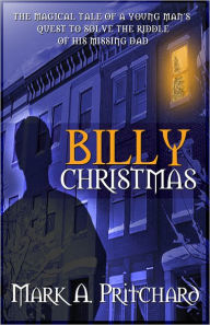 Title: Billy Christmas, Author: Mark A. Pritchard