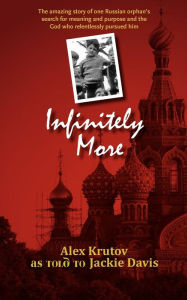 Title: Infinitely More, Author: Alex Krutov