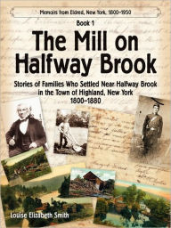 Title: The Mill on Halfway Brook, Author: Louise Elizabeth Smith