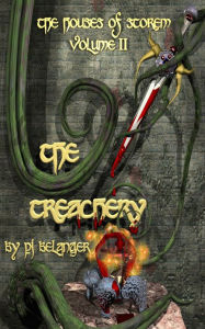 Title: The Houses of Storem - Volume 2 - The Treachery, Author: Pj Belanger