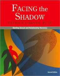 Title: Facing the Shadow: Starting Sexual and Relationship Recovery, Author: Patrick Carnes