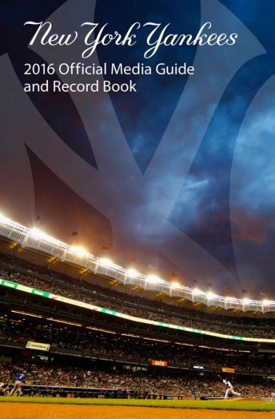 New York Yankees 2016 Official Media Guide and Record Book